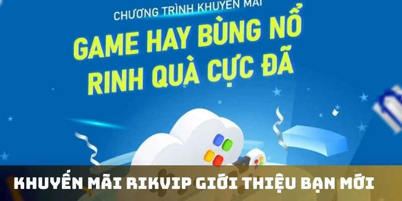 Giới thiệu thành viên mới đăng ký Rik Vip để nhận hoa hồng